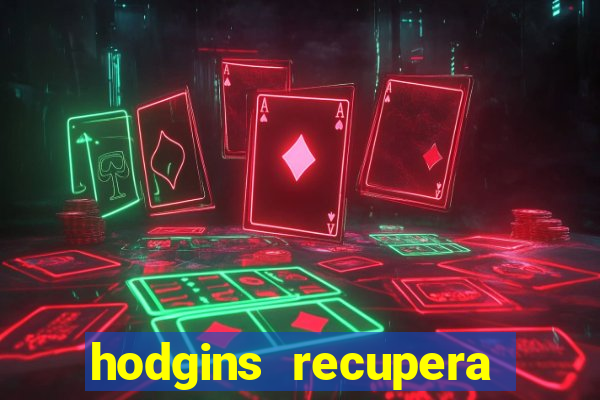hodgins recupera sua fortuna