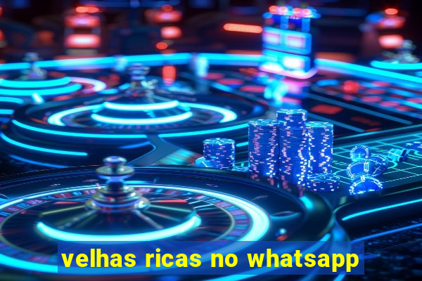 velhas ricas no whatsapp