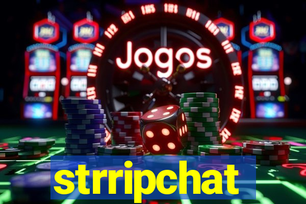 strripchat