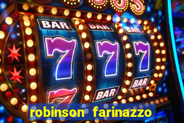 robinson farinazzo biografia wikipedia