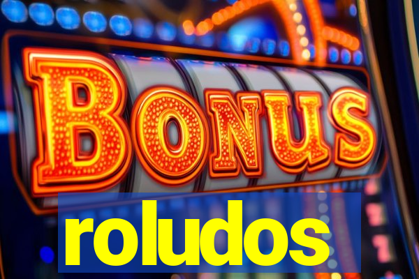 roludos