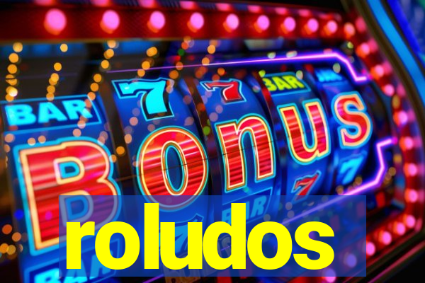 roludos