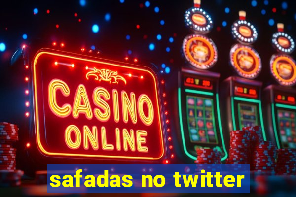 safadas no twitter