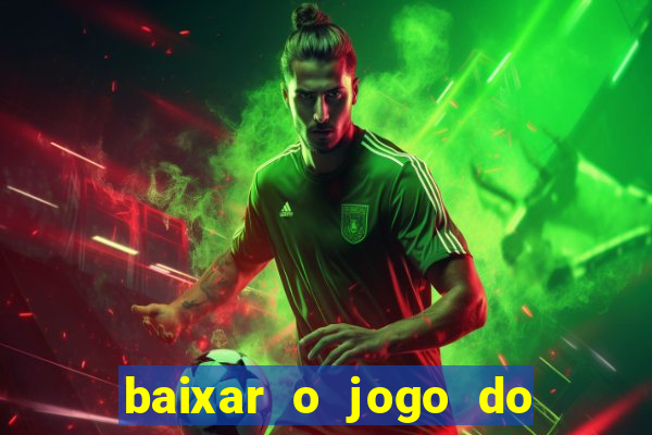 baixar o jogo do tigre 777