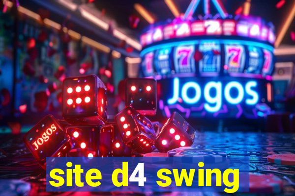 site d4 swing