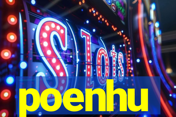 poenhu
