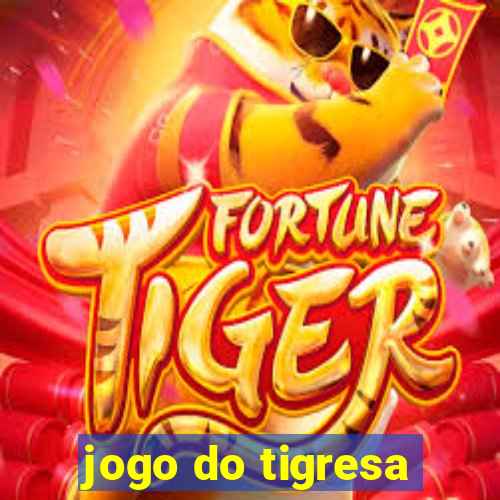 jogo do tigresa