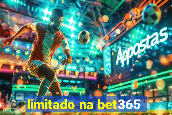 limitado na bet365