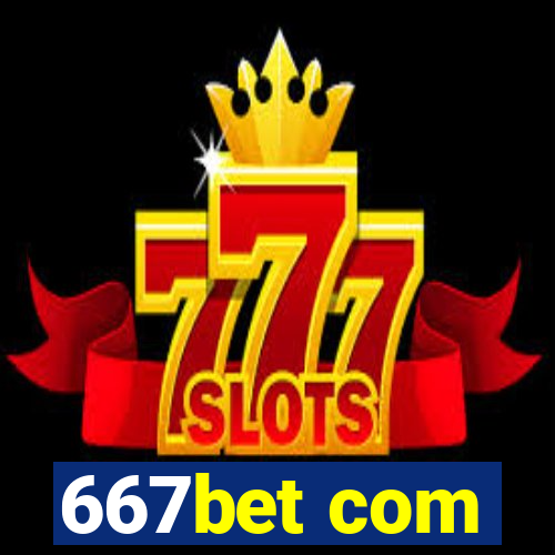 667bet com