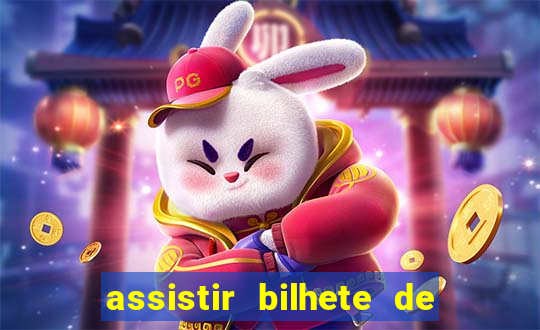 assistir bilhete de loteria dublado