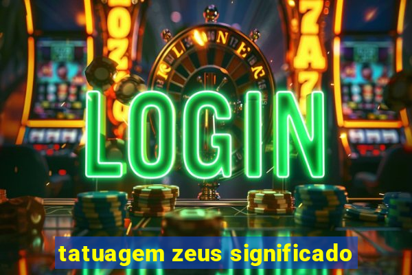tatuagem zeus significado