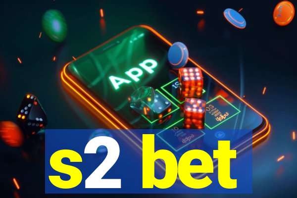 s2 bet