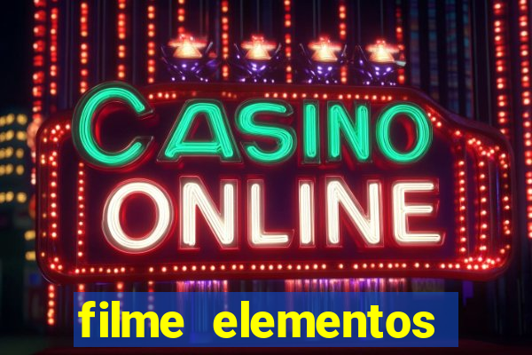 filme elementos completo dublado drive