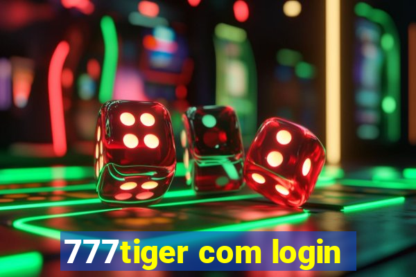 777tiger com login