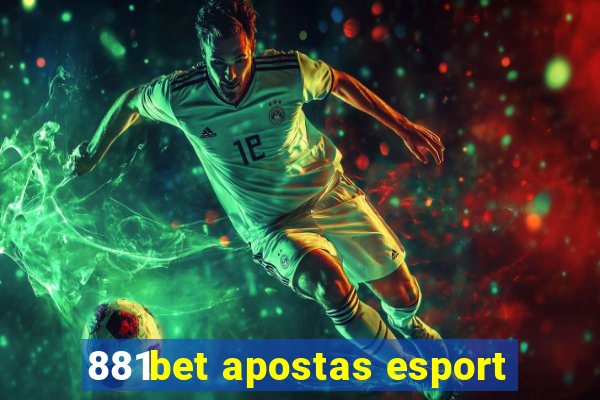881bet apostas esport