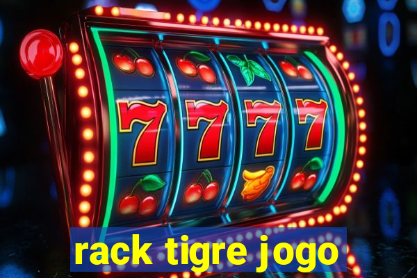 rack tigre jogo