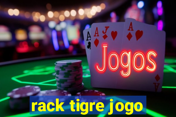 rack tigre jogo