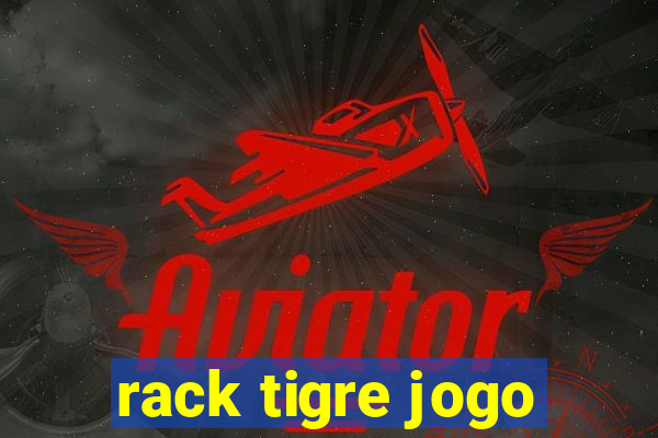 rack tigre jogo