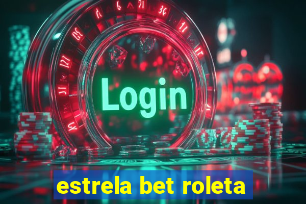 estrela bet roleta