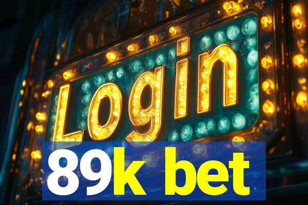 89k bet