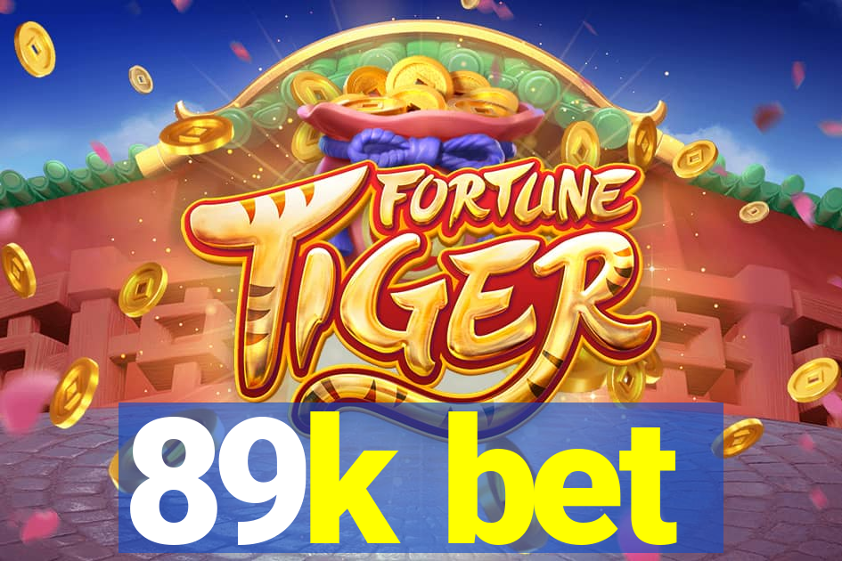 89k bet