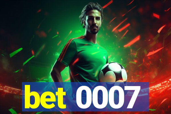 bet 0007