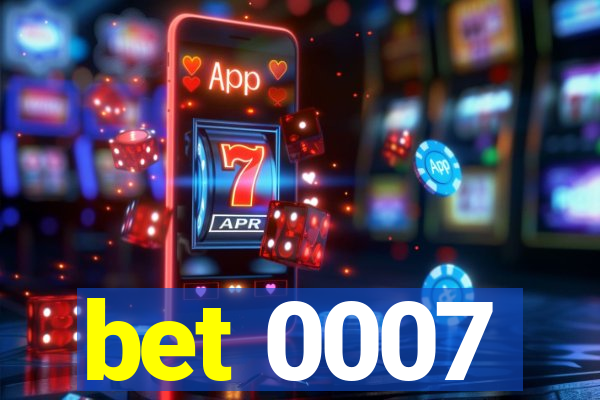 bet 0007