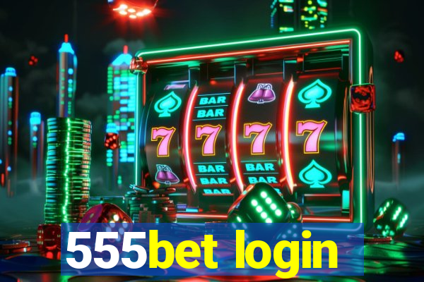 555bet login
