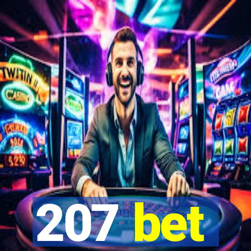 207 bet