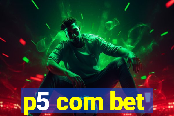 p5 com bet