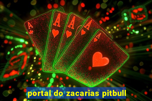 portal do zacarias pitbull