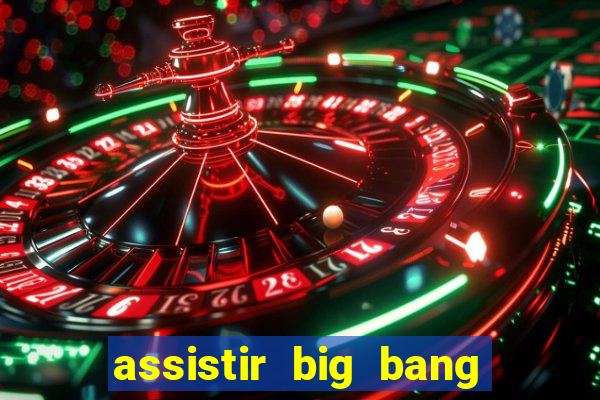 assistir big bang theory dublado