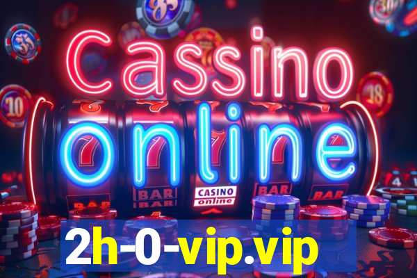 2h-0-vip.vip