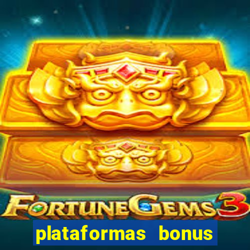 plataformas bonus no cadastro