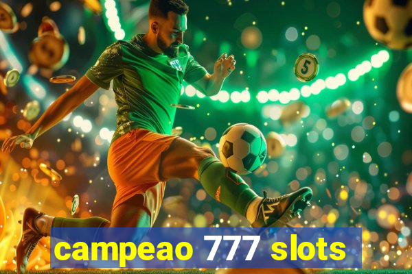 campeao 777 slots