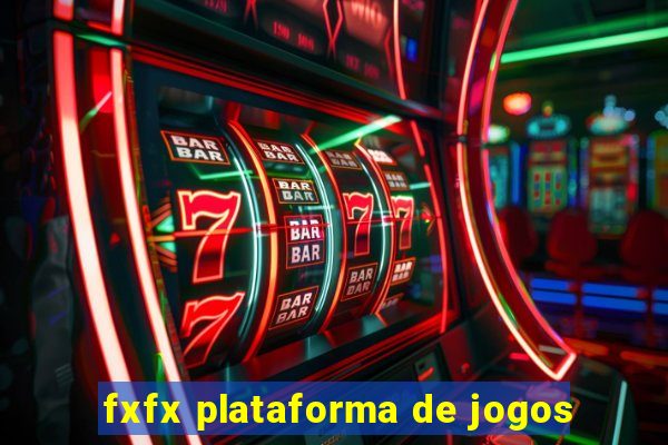 fxfx plataforma de jogos