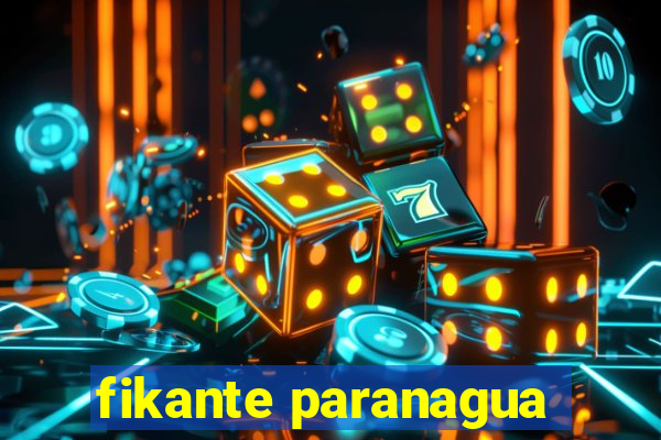 fikante paranagua