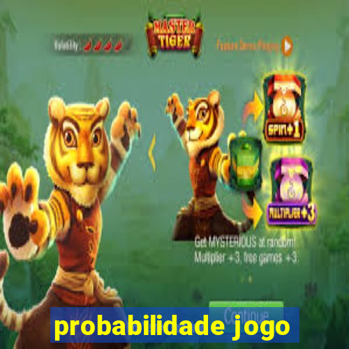 probabilidade jogo