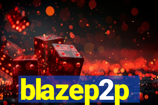 blazep2p