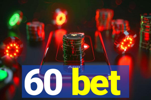 60 bet