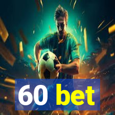 60 bet