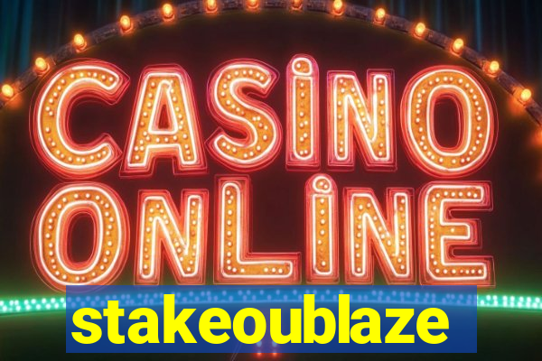 stakeoublaze