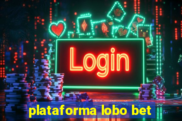plataforma lobo bet
