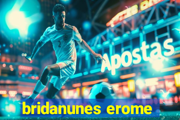 bridanunes erome
