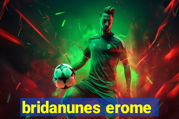 bridanunes erome
