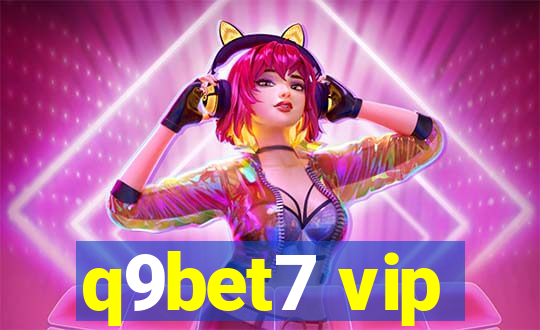 q9bet7 vip