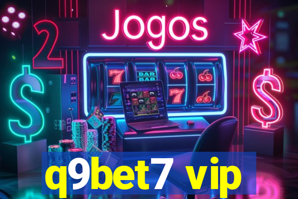 q9bet7 vip