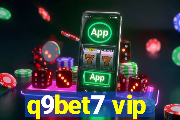 q9bet7 vip