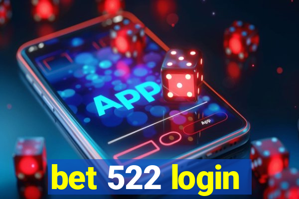 bet 522 login