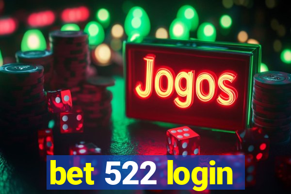 bet 522 login